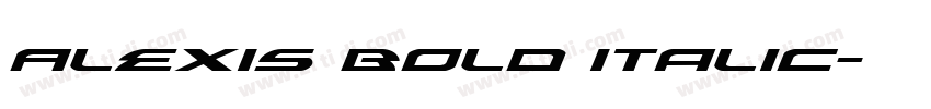 Alexis Bold Italic字体转换